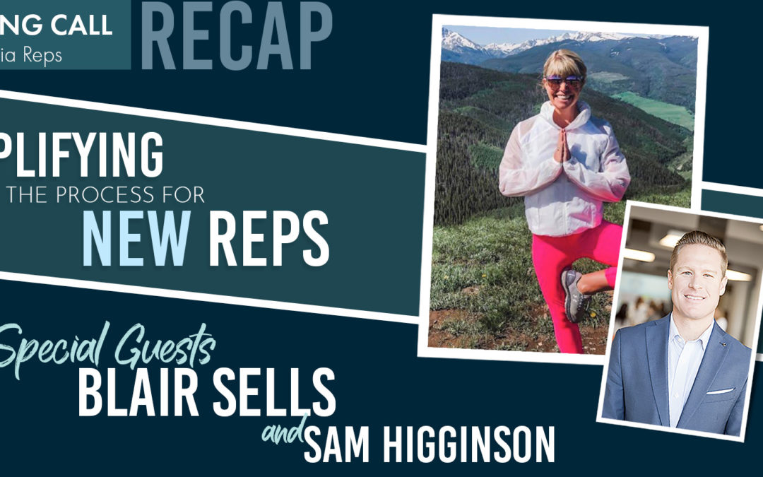 Blair Sells: Simplifying the Process for New Reps