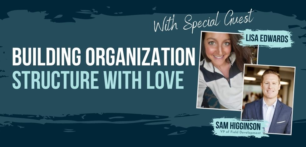 Building Organization Structure with Love