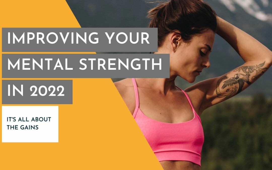 Improving Your Mental Strength in 2022
