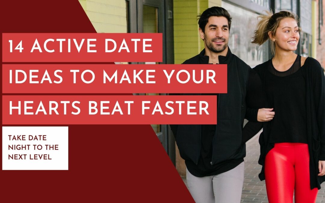 14 Active Date Ideas to Make Your Hearts Beat Faster