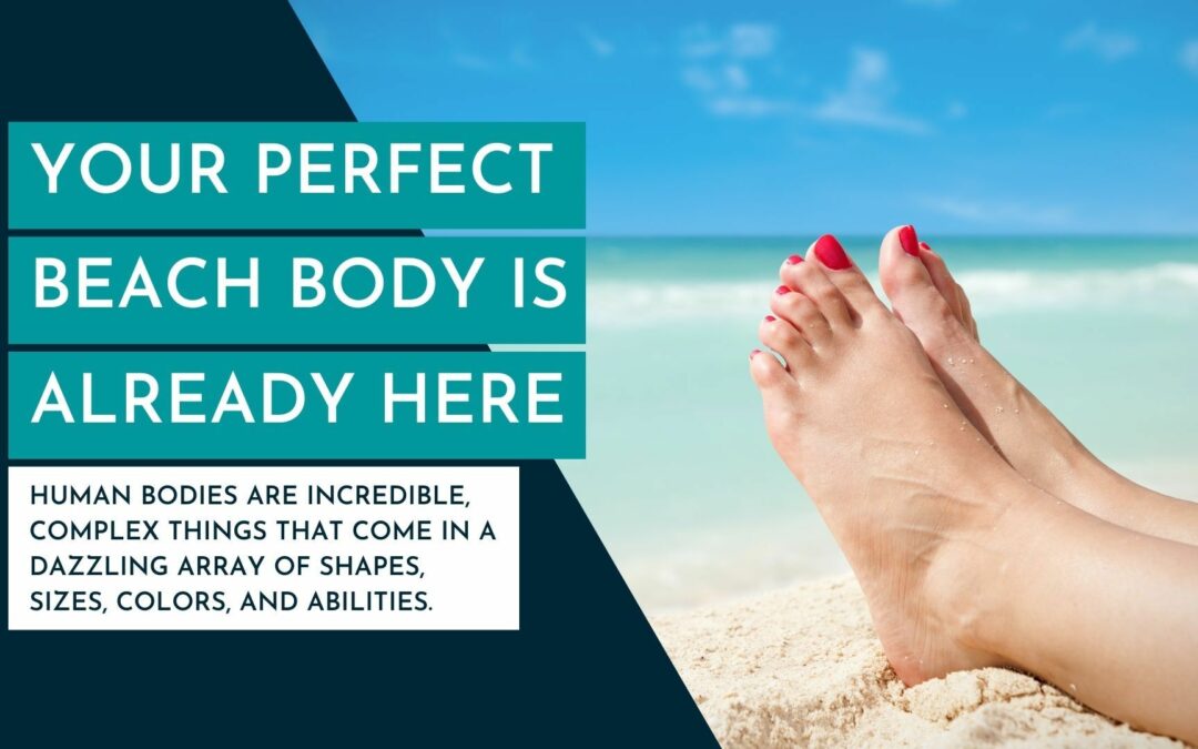 Your Perfect Beach Body is Already Here