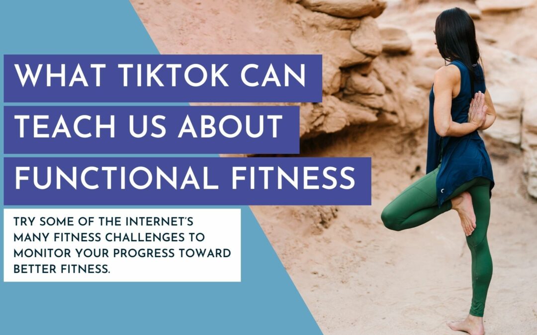 What TikTok can Teach Us about Functional Fitness      